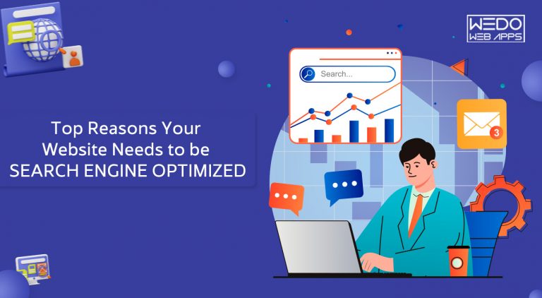 Reasons Your Website Needs to be Search Engine Optimized