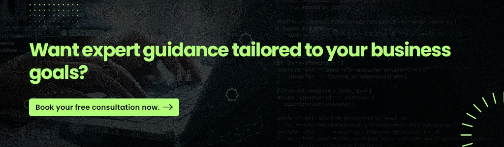 Want expert guidance tailored to your business goals