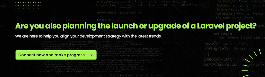 Are you also planning the launch or upgrade of a Laravel project