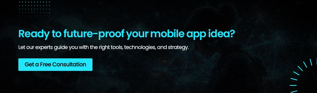 future-proof your mobile app idea