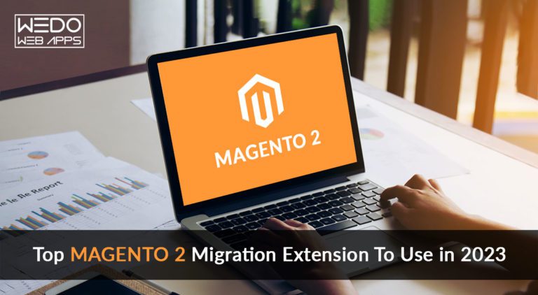 Top Magento 2 Migration Extension To Use