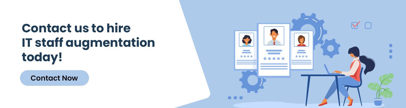 Contact Us To Hire IT Staff Augmentation Today