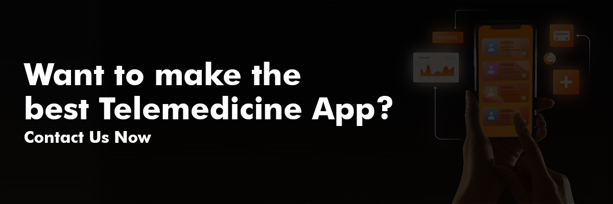 Want to make the best Telemedicine App?
