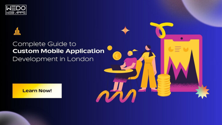 Complete Guide to Custom Mobile Application Development in London
