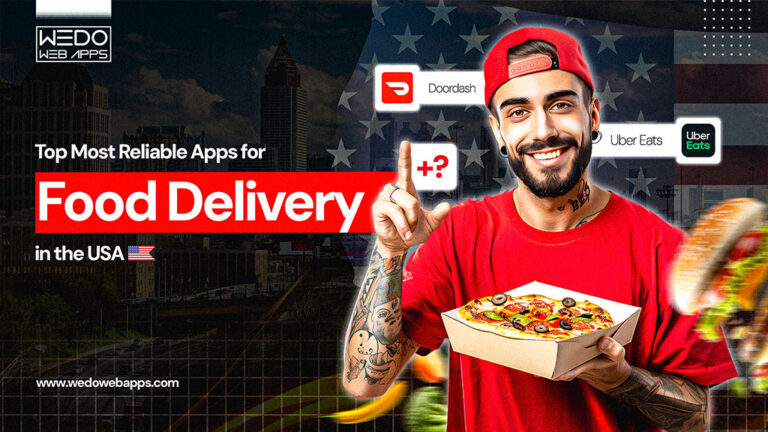 Top Most Reliable Apps for Food Delivery in the USA