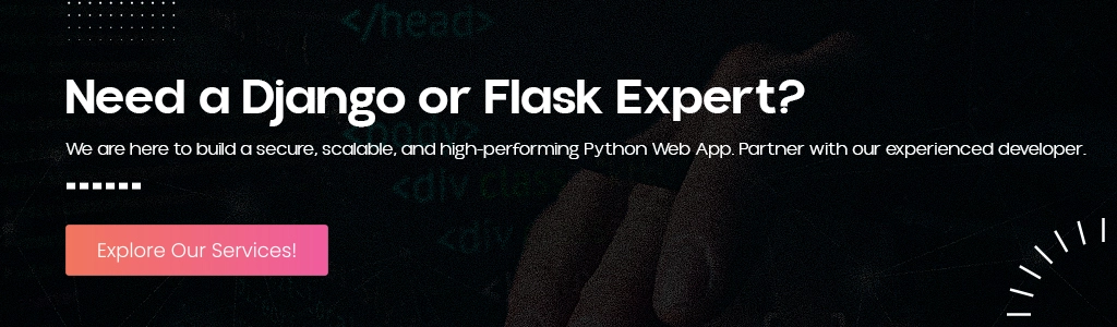 Django or Flask Expert