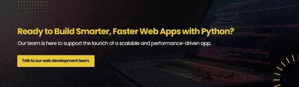 Build Smarter, Faster Web Apps with Python