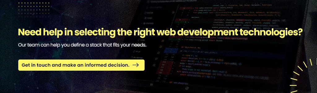 Need help in selecting the right web development technologies