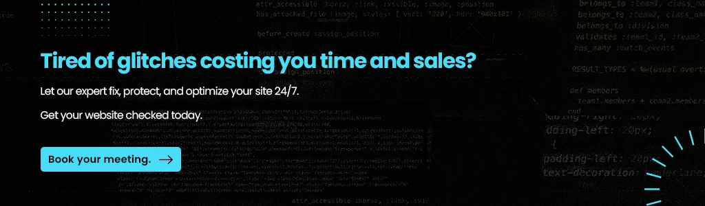 glitches costing you time and sales